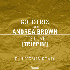 It's Love (Trippin') (Funkerman Remix) [feat. Andrea Brown]
