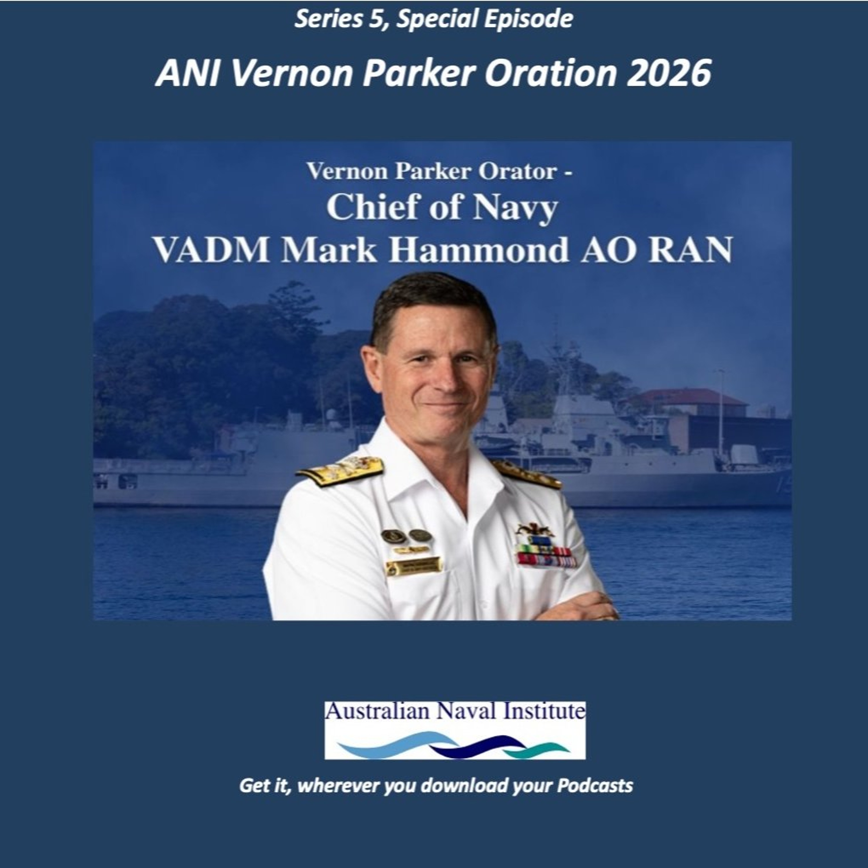 S5 Special Episode 2 - 2026 Vernon Parker Oration- VADM Mark Hammond episode artwork