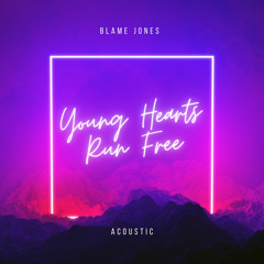 Young Hearts Run Free (Acoustic)