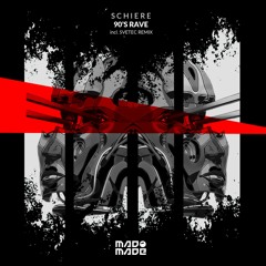 Schiere - 90's Rave (SveTec Remix)
