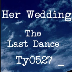 HER WEDDING