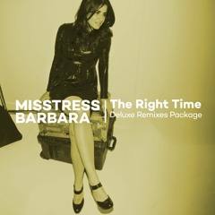 IT29 - Misstress Barbara - The Right Time (Roger Sanchez S Man Mix