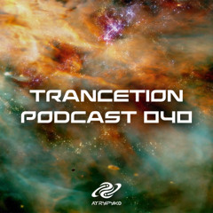 Trancetion Podcast 040