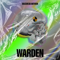 Basshead Anthem- PAZ (WARDEN Remix)
