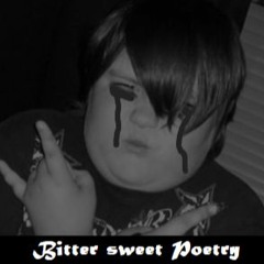 Bittersweet Poetry