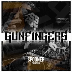 SPOONER | GUNFINGERS PROMO MIX #4