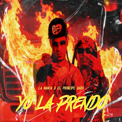 Yo La Prendo (feat. Principe Baru)