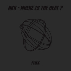 NKK - Where is the Beat? )Original Mix)