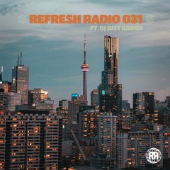 Refresh Radio Episode 031 ft. DJ JUST BABIES