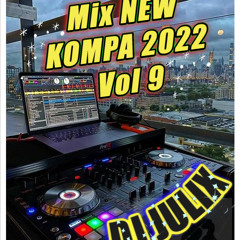 Mix NEW🎶 KOMPA🎸 Vol 9🥁 2022 by Dj JULIX.