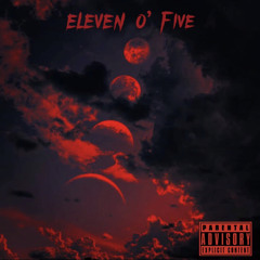 Eleven O’ Five