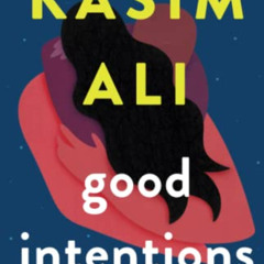 FREE PDF 🖍️ Good Intentions by  Kasim Ali [PDF EBOOK EPUB KINDLE]