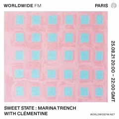 Sweet State: Marina Trench with Clémentine - Worldwide Fm
