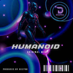 Deepro - Humanoid (Original Mix)