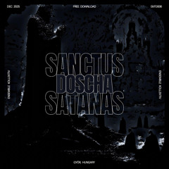 DOSCHA - SANCTUS SATANAS | 𝙁𝙍𝙀𝙀 𝘿𝙊𝙒𝙉𝙇𝙊𝘼𝘿