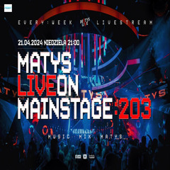Dj Matys - Live on Mainstage ''203 [LIVE UP] (21.04.2024) up by PRAWY