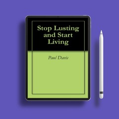Stop Lusting and Start Living. Gratis Ebook [PDF]