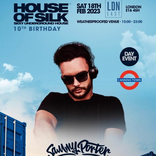 Sammy Porter - Live @ House of Silk - 10th Birthday - Sat 18th Feb 2023 @ LDN East - Canning Town