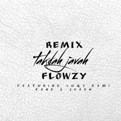 Takdah Javah (Remix) feat. Luqy, Kami Kane & Joash