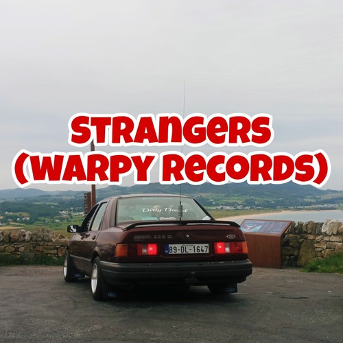 Strangers (warpy records)