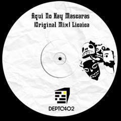 Aqui No Hay Mascaras (Original Mix) Licaica