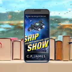 Ship Show, A humorous space opera, Reassembly Book 3#. Costless Read [PDF]