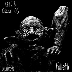 AB12 & Oscar GS - Folletti (Original Mix)