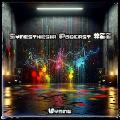 Synesthesia Podcast #22