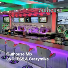 Outhouse Mix: 3NDLES5 & Crazymike