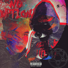 No Option - (rhysrl ft. RLND)