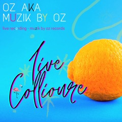 [Live Recording] Live Collioure by Oz aka Muzik By Oz (Muzik By Oz Records)
