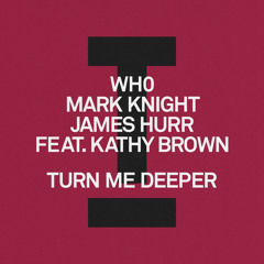 Turn Me Deeper (Extended Mix) [feat. Kathy Brown]