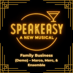 Family Business (Demo) – Marco, Merc, & Ensemble