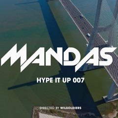Mandas - Hype It Up 007 | Afro House, Afro Tech (Live Mix)