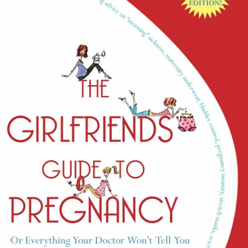 Read The Girlfriends' Guide to Pregnancy {fulll|online|unlimite)