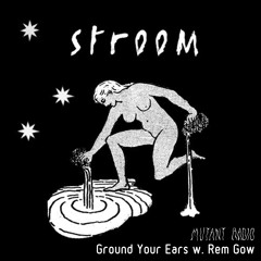 Ground Your Ears w. Rem Gow [21.06.2023]