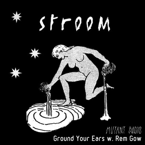 Ground Your Ears w. Rem Gow [21.06.2023]