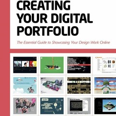 EPUB [READ] Creating Your Digital Portfolio: The Essential Guide to Showcasing Y