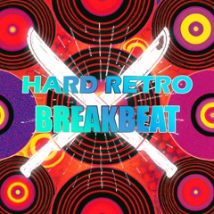 Hard Retro Breakbeat Set