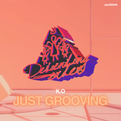 Just Grooving EP DIO046