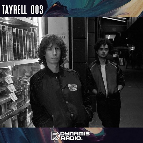 DYNAMIS RADIO MIX #003 TAYRELL