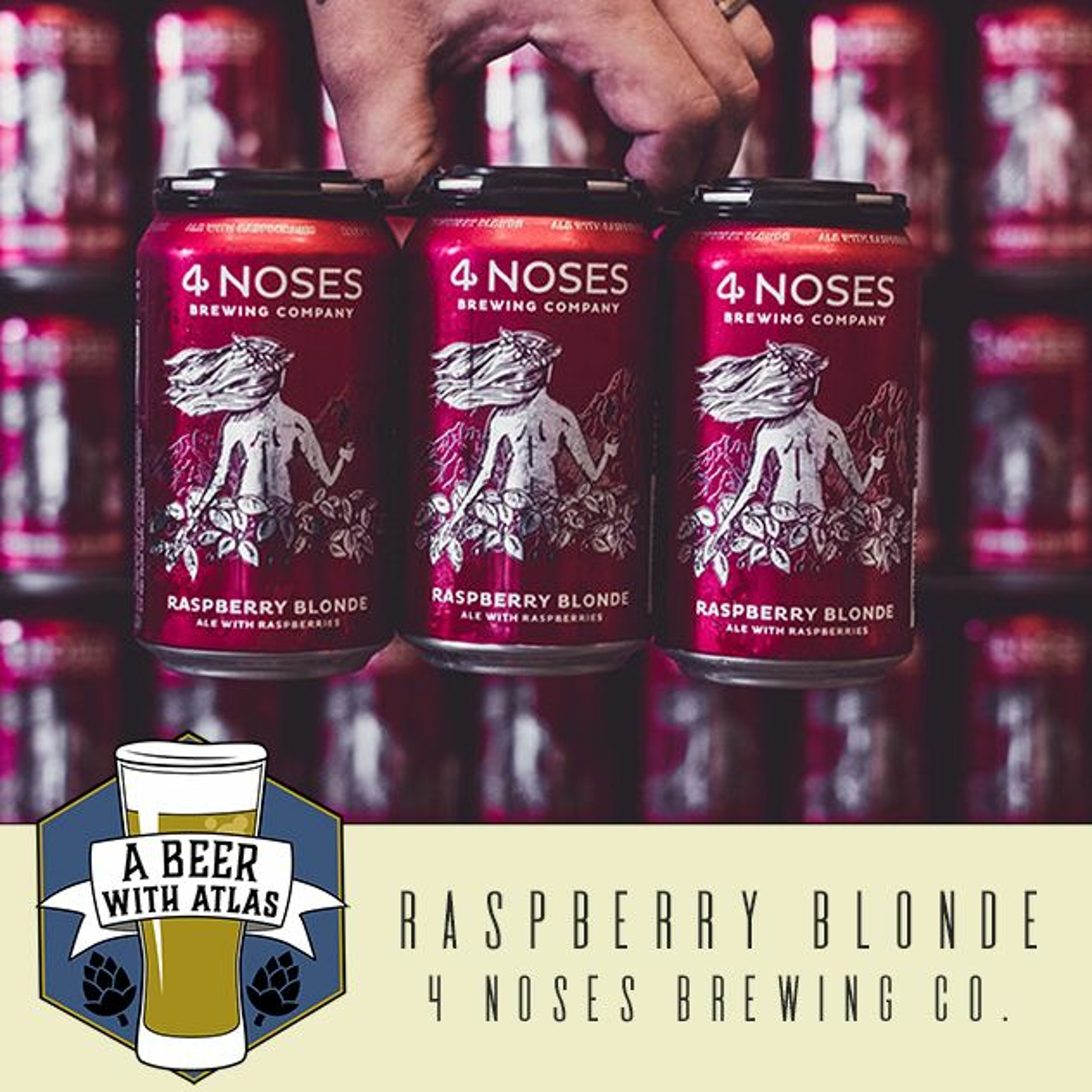 Raspberry Blonde from 4 Noses Brewing Co. - Beer With Atlas 104