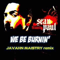 Sean Paul - We Be Burnin' (Javahn Maistry Remix)