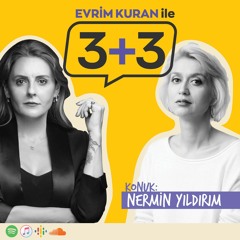 Evrim Kuran ile 3+3: Nermin Yıldırım