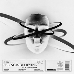 Curbi - Seeing is Believing (BLUK & Fiko Remix)