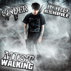 CINDER - MIST WALKING PROD. TIMMY
