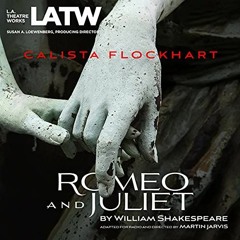 [Get] EPUB ✅ Romeo and Juliet by  William Shakespeare,Calista Flockhart,Matthew Wolf,