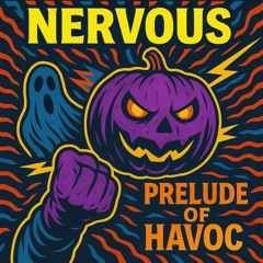 Nervous - Prelude of Havoc (Original Mix)