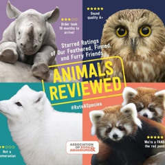 [Free] EBOOK ✉️ Animals Reviewed: Starred Ratings of Our Feathered, Finned, and Furry