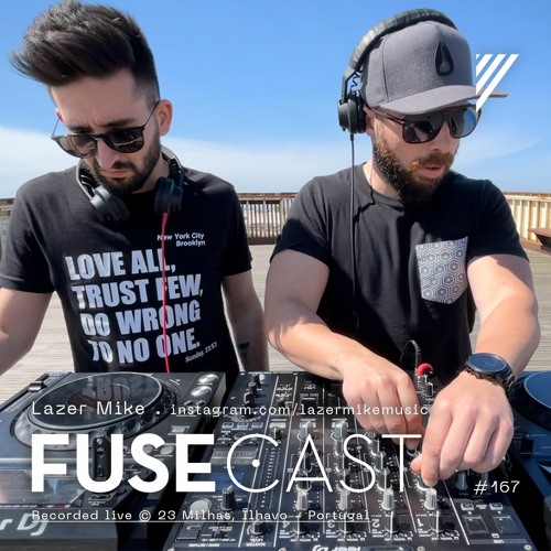Fusecast #167 - Lazer Mike